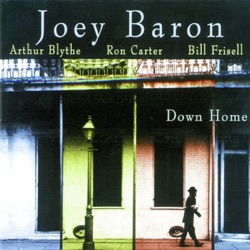 Joey Baron, Arthur Blythe, Ron Carter & Bill Frisell - Mighty Fine