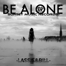 Be Alone (L&B's Breaktheparty! Mix) Lassie & Bill
