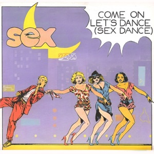 Come On Let's Dance (Sex Dance Instrumental Version)