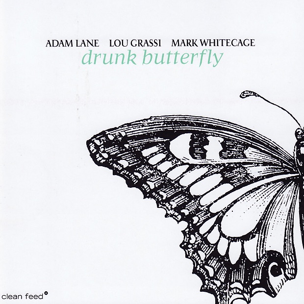 Обложка альбома «Drunk Butterfly» — Adam Lane, Lou Grassi & Mark Whitecage