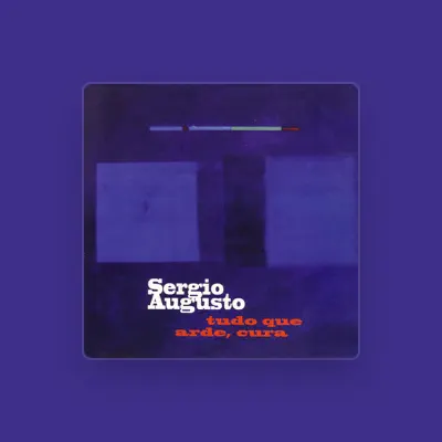 Listen to Sergio Augusto, watch music videos, read bio, see tour dates & more!