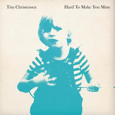 Hard to Make You Mine - Single - Tim Christensen