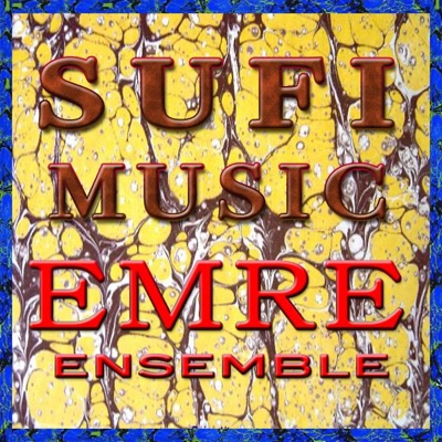 Emre Ensemble - Sufi Music