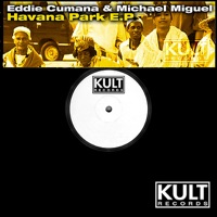 Havana Park Ep - Eddie Cumana & Michael Miguel