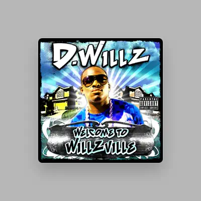 Listen to D. Willz, watch music videos, read bio, see tour dates & more!