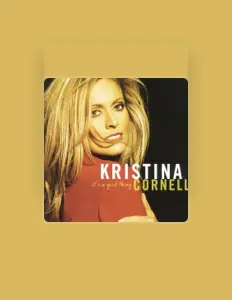 Listen to Kristina Cornell, watch music videos, read bio, see tour dates & more!