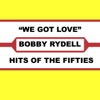 Bobby Rydell - We Got Love