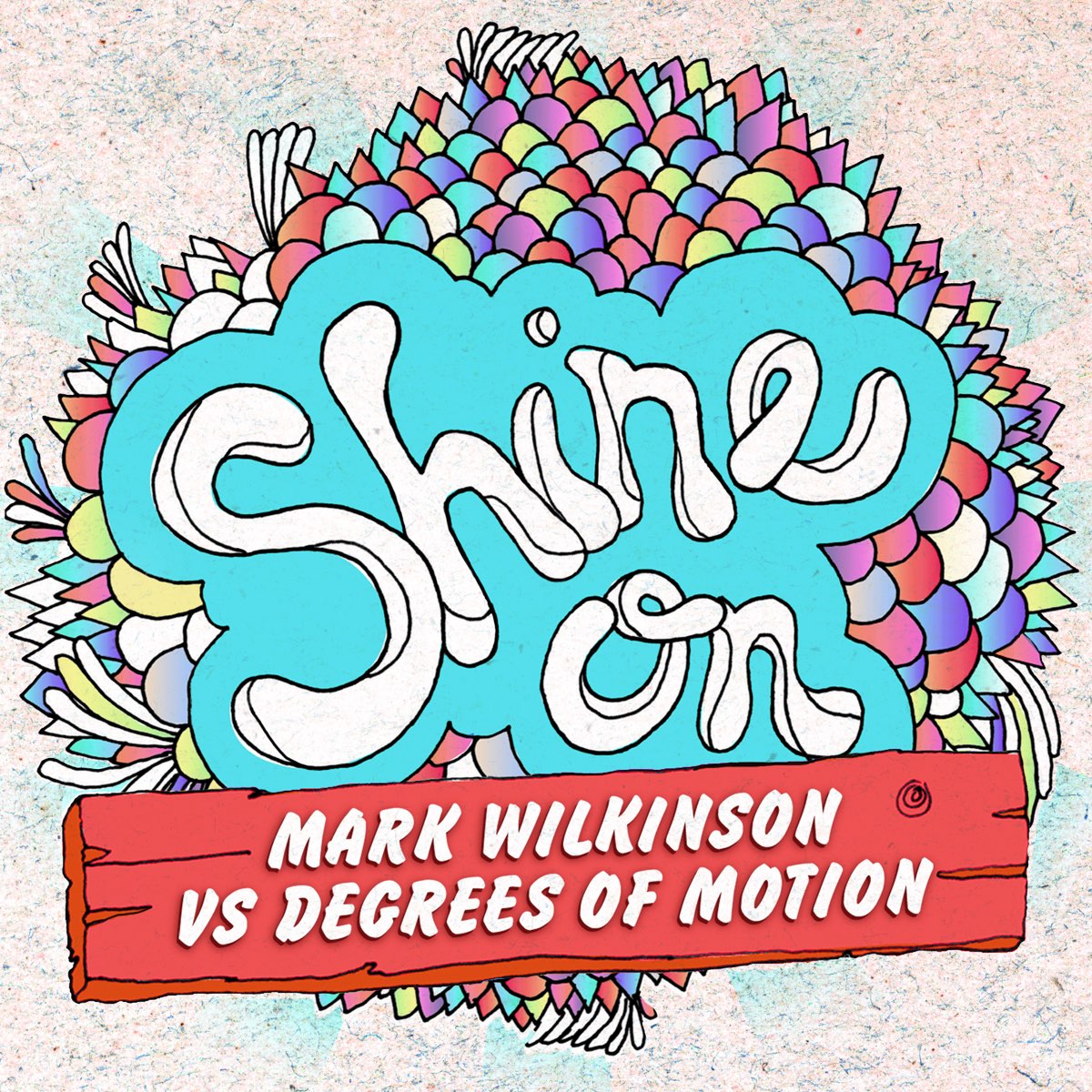 ‎Shine On (Mark Wilkinson Vs. Degrees Of Motion) - EP De Degrees Of ...