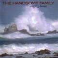 Far from Any Road by The Handsome Family