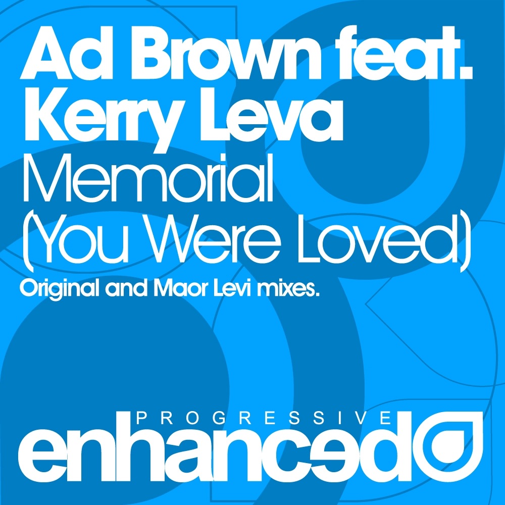 Обложка альбома «Memorial (You Were Loved) (feat Kerry Leva) - Single» — Ad Brown