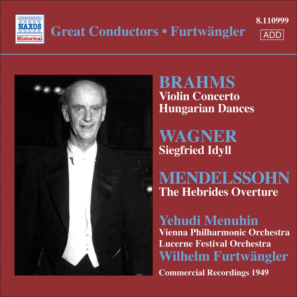 Обложка альбома «Brahms: Violin Concerto - Wagner: Siegfried Idyll (Furtwangler, Comm. Recordings 1940-50, Vol. 6)» — Lucerne Festival Orchestra, Vienna Philharmonic, Wilhelm Furtwängler & Yehudi Menuhin