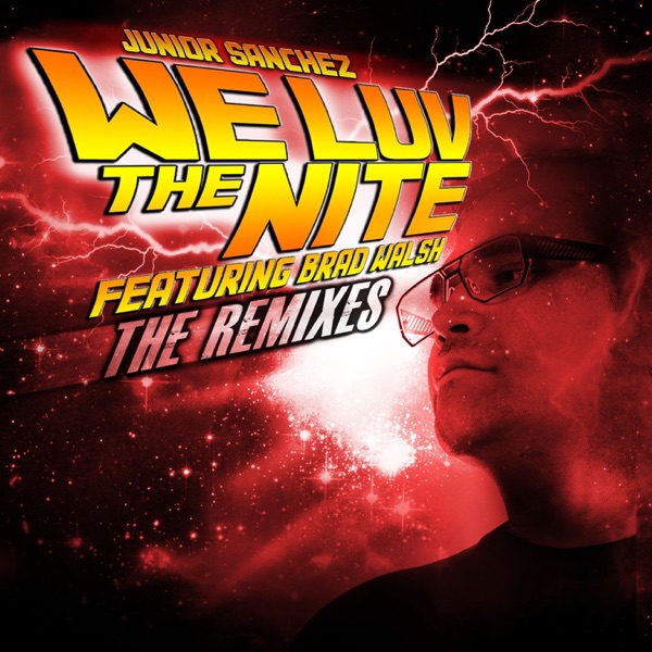 We Luv the Night (feat Brad Walsh)