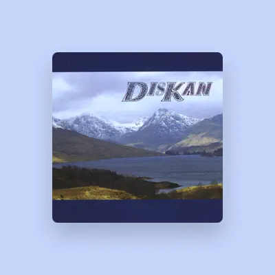 Ascolta Diskan, guarda video musicali, leggi la biografia, vedi le date del tour & altro!