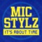 Tear It Up (prod. By Grubby Pawz) (feat. Illicit) - Mic Stylz lyrics