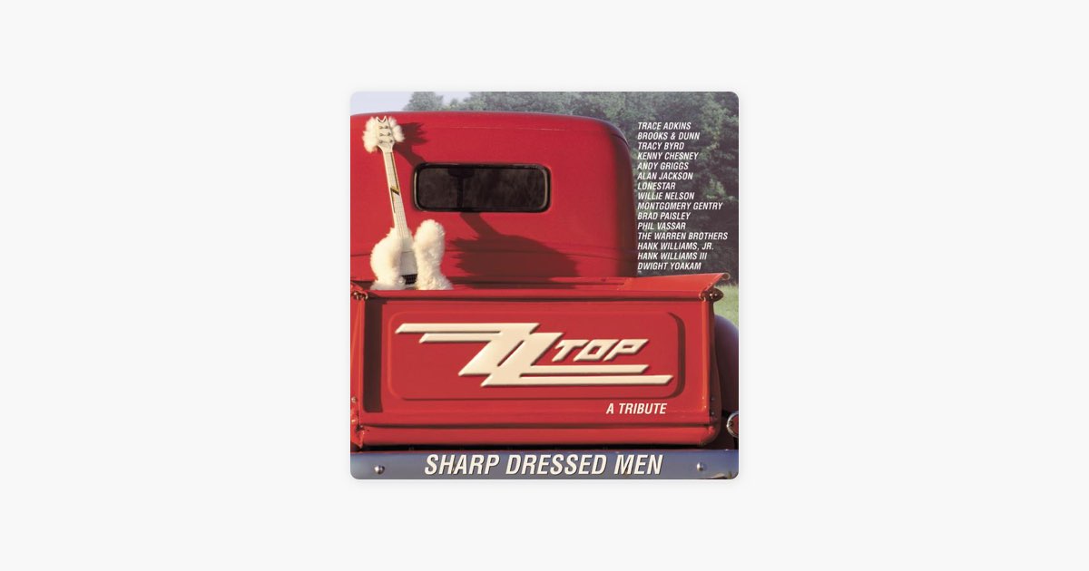 Sharp Dressed Men: A Tribute to ZZ Top - Album by Various Artists - Apple  Music