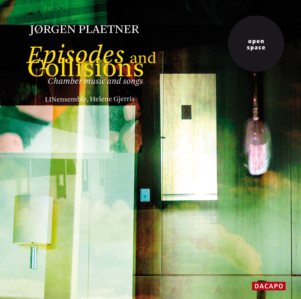 Обложка альбома «Plaetner: Episoder Og Kollisioner - Clarinet Sonata - Songs» — LIN Ensemble, Erik Kaltoft, Jens Schou & Helene Gjerris