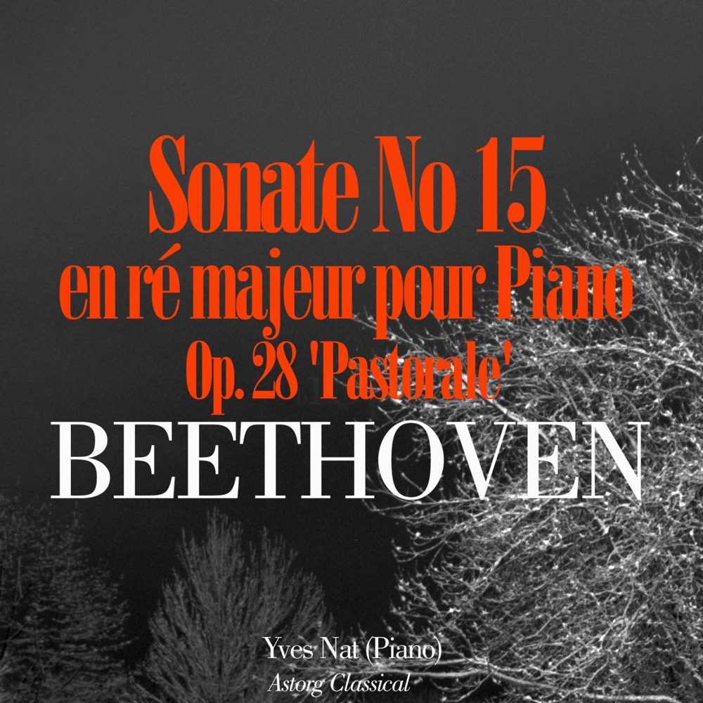 Обложка альбома «Beethoven: Sonate No. 15 en ré majeur pour piano, Op. 28 'Pastorale' - EP» — Yves Nat