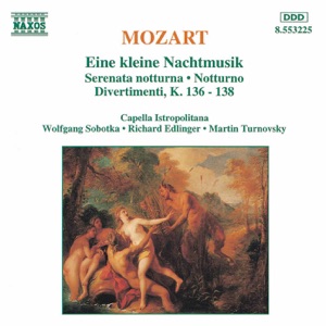 Mozart: Eine Kleine Nachtmusik, Serenata Notturna, Divertimenti