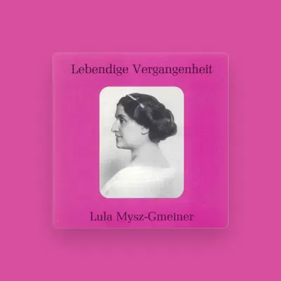 Listen to Lula Mysz - Gmeiner, watch music videos, read bio, see tour dates & more!