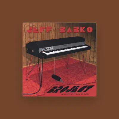 Listen to Jeff Babko, watch music videos, read bio, see tour dates & more!