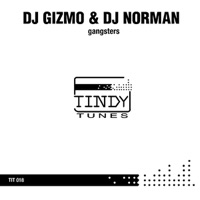 Gangsters - EP - DJ Gizmo & DJ Norman
