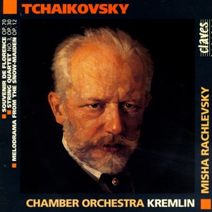 Piotr Ilyich Tchaikovsky: Souvenir de Florence, Op. 70 - String Quartet No. 3, Op. 30 - Melodrama From The Snow Maiden, Op. 12