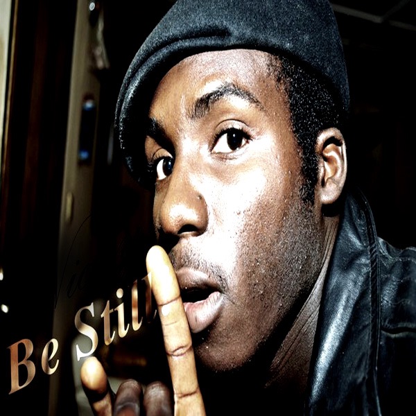 Be Still!
