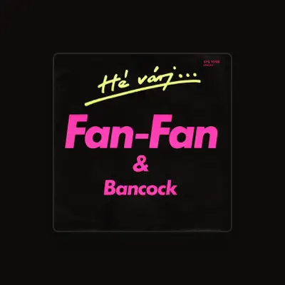 Listen to Fan-Fan, watch music videos, read bio, see tour dates & more!