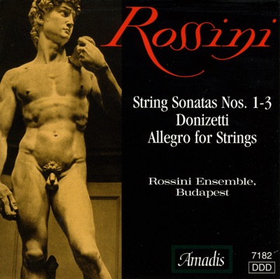 Donizetti: Allegro for Strings in C Major - Rossini: String Sonatas Nos. 1-3