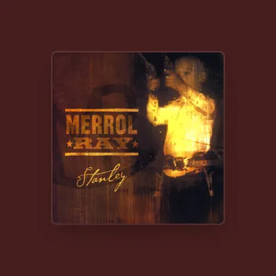 Listen to Merrol Ray, watch music videos, read bio, see tour dates & more!