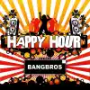 Bangbros - Happy Hour (Radio Mix)