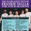 The 20 Greatest Hits of Frankie Valli & The Four Seasons (Live)