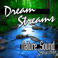 Dream Streams (Nature Sounds) - Nature Sound Series