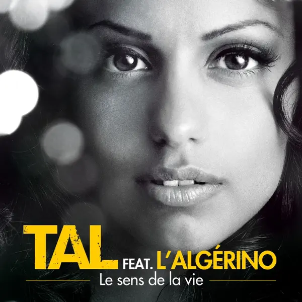 Le sens de la vie (Urban Mix) [feat. L'Algerino] — Tal