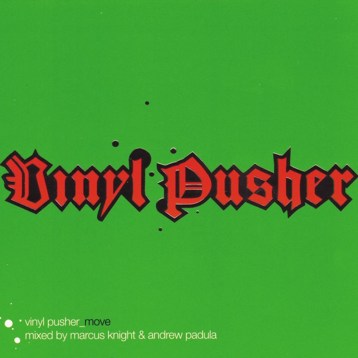 Vinyl Pusher - Move (Mixed By Marcus Knight and Andrew Padula)