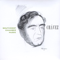 Complete Chamber Works of Carlos Chavez, Vol. 4 - Southwest Chamber Music