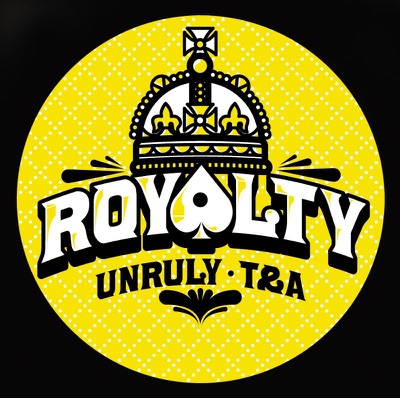 Royalty - Unruly Records vs. T & A Records - EP