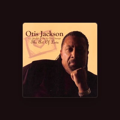 Otis Jackson을(를) 듣고, 뮤직 비디오를 보고, 약력을 읽고, 투어 일정 등을 확인하세요!