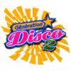 Génération Disco - Generation Disco Medley 2 (Radio Edit): Lady Marmelade / Saturday Night Fever / It's Raining Men / She Works Hard for the Money / Sunny / Celebration
