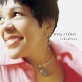 Amorosa - Rosa Passos