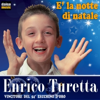E' la notte di Natale - Enrico Turetta & Piccolo Coro Le Brentelle new Single