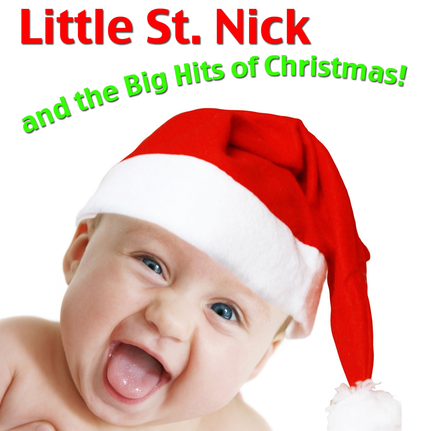 Little St. Nick and the Big Hits Of Christmas!