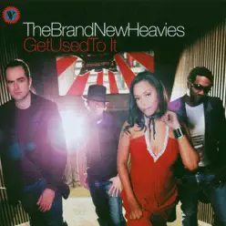 Get Used to It - The Brand New Heavies