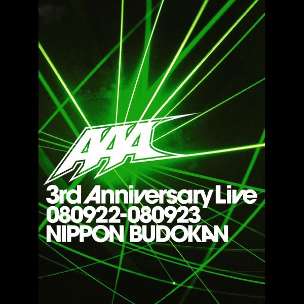 AAA 3rd Anniversary Live 080922-080923 日本武道館