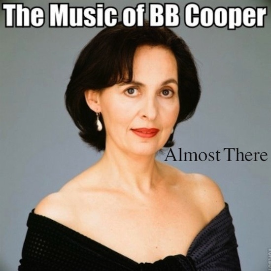 The Music of BB Cooper (Almost There)