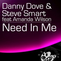 Need In Me - Danny Dove & Steve Smart