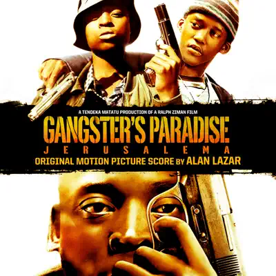 Escucha Gangster's Paradise: Jerusalema (Original Motion Picture Score) de Alan Lazar.