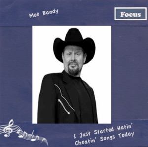 I Just Started Hatin' Cheatin' Songs Today