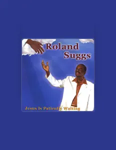 收听 Roland Suggs、观看音乐视频、阅读小传、查看巡演日期等 ！