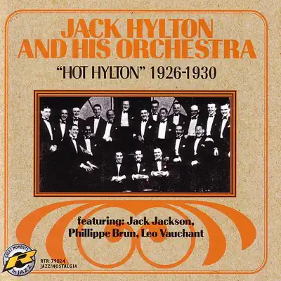 Listen to "Hot Hylton" 1926-1930 by Jack Hylton